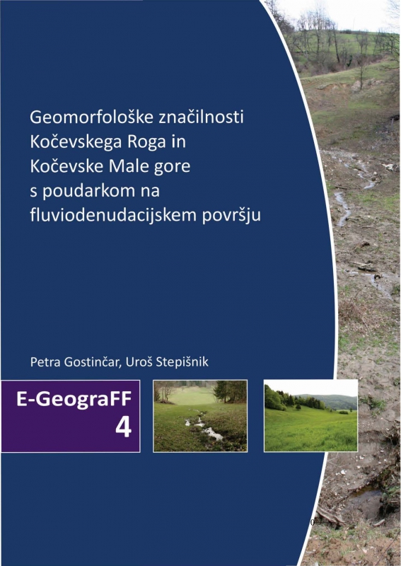 Geomorfološke značilnosti Kočevskega Roga in Kočevske Male gore s poudarkom na fluviodenudacijskem površju